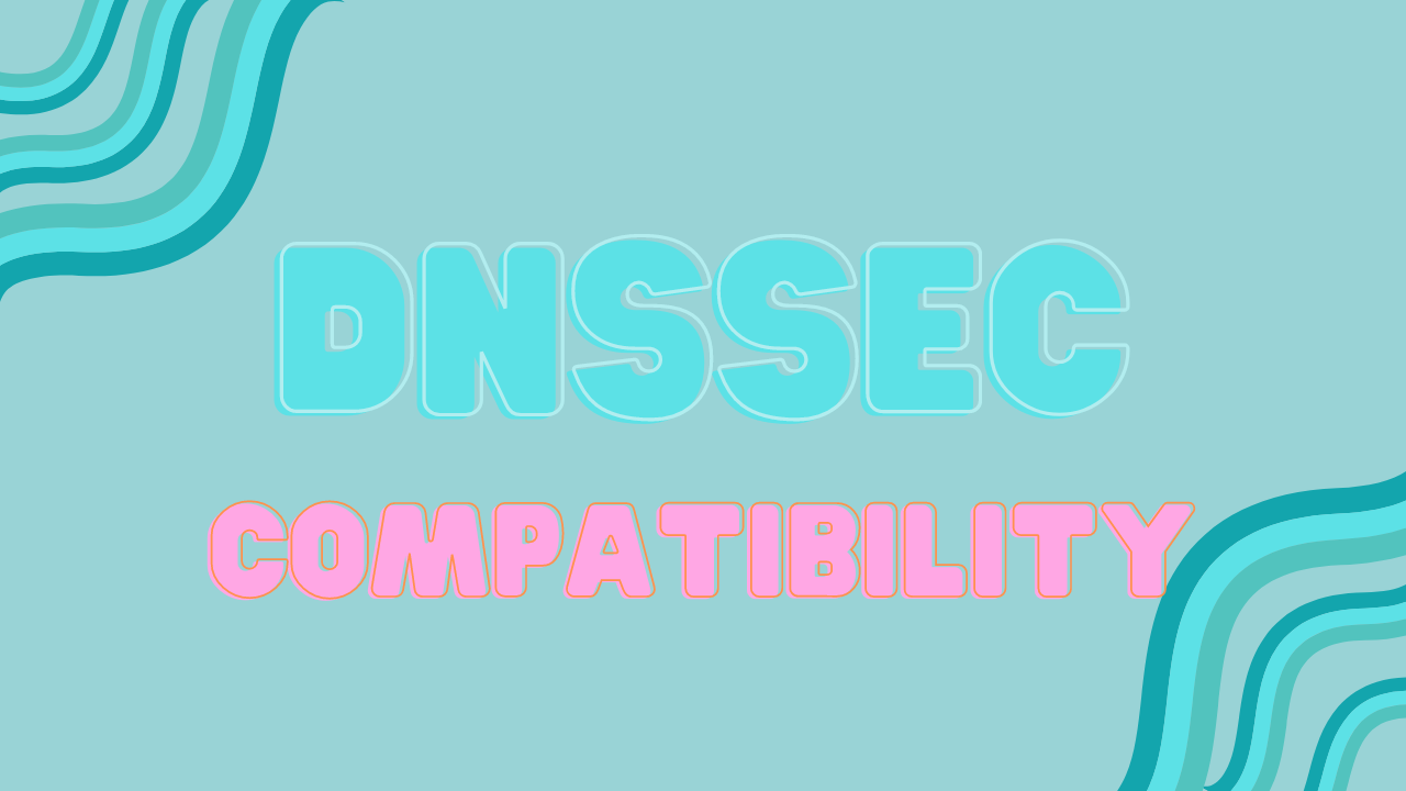 How do I know if my domain is DNSSEC compatible?